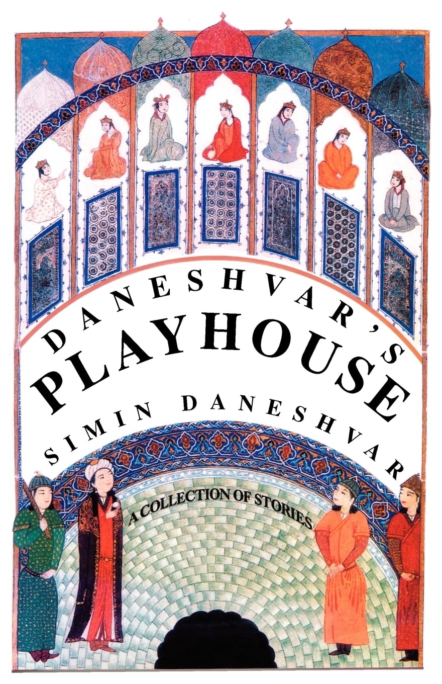 Daneshvar's Playhouse: A Collection of Stories,New