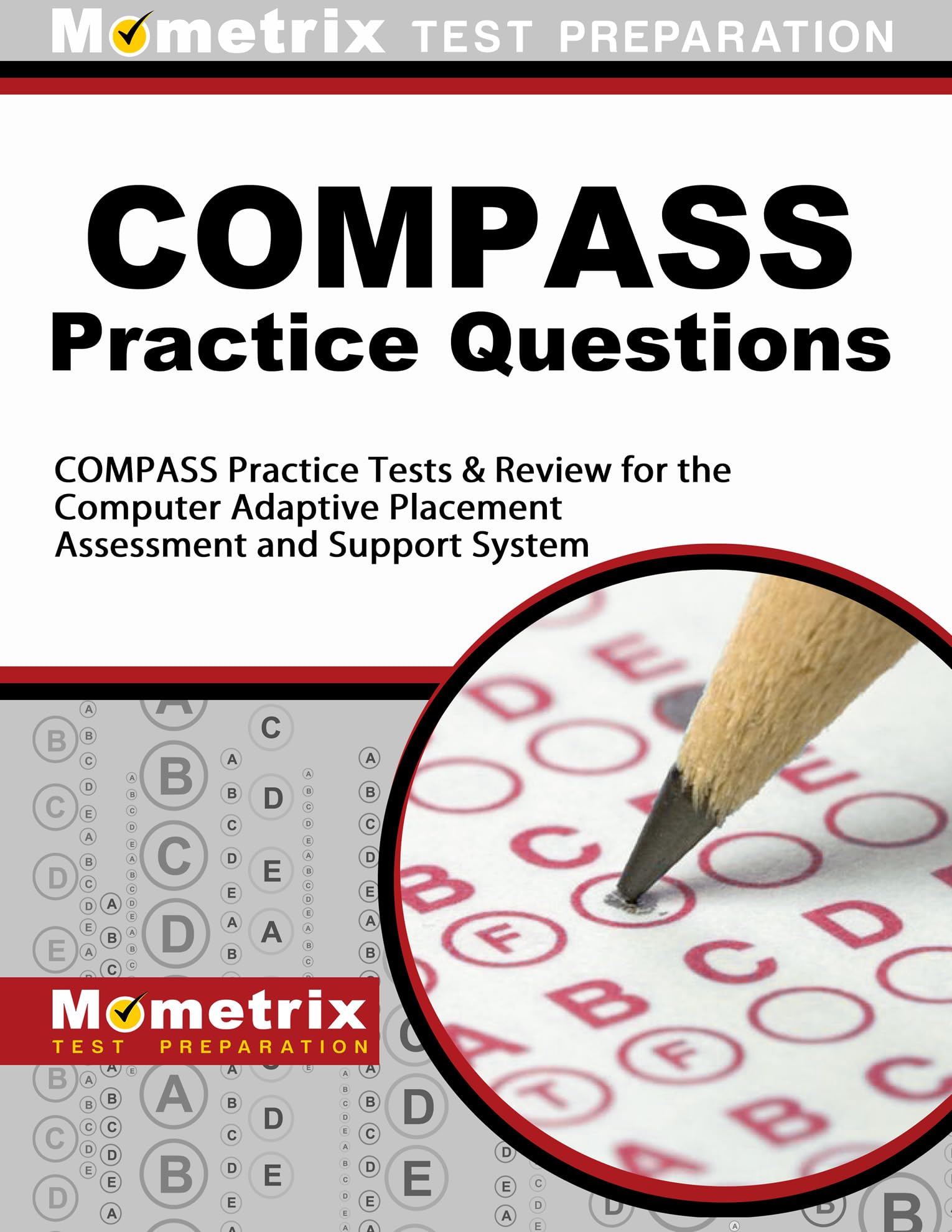 COMPASS Exam Practice Questions: COMPASS Practice Tests & Review for the Computer Adaptive Placement Assessment and Support Syst,New