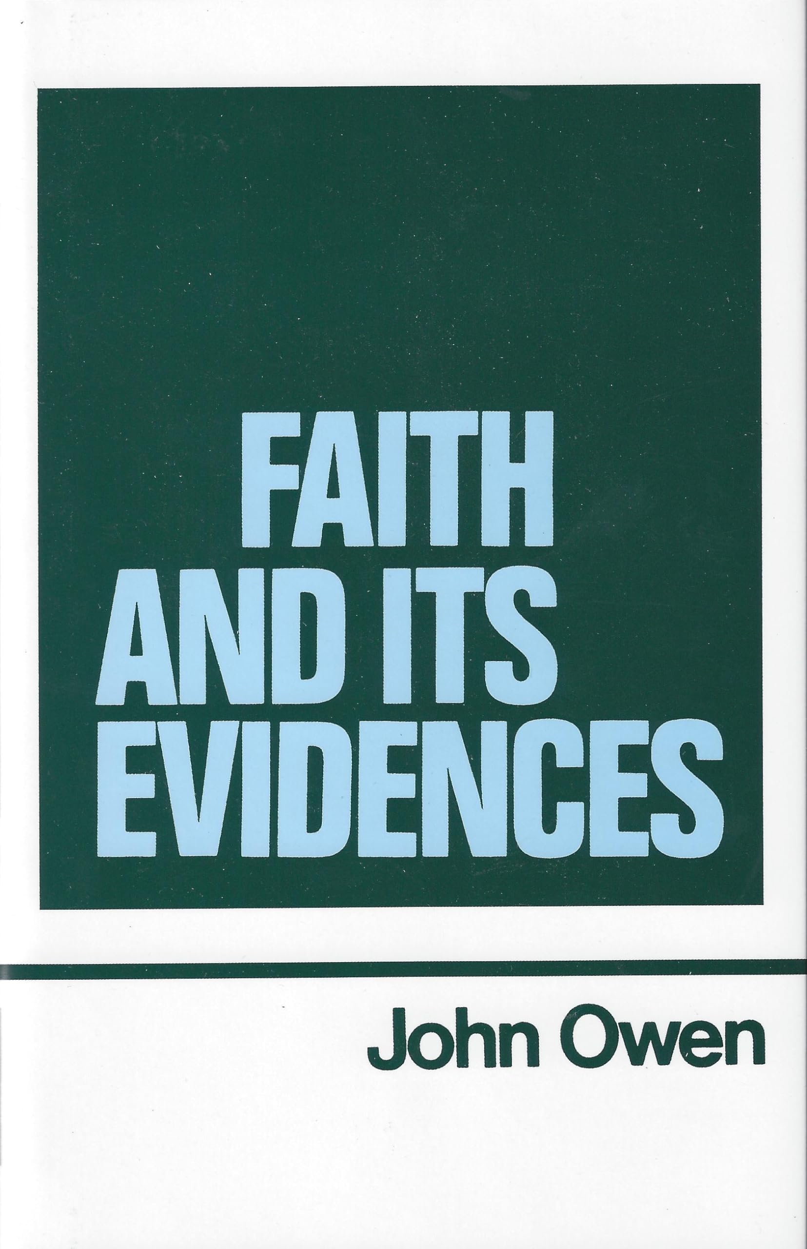 Faith and Its Evidences (Works of John Owen, Volume 5),Used