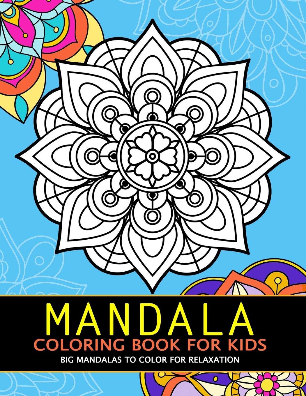 Mandala Coloring Book for Kids: Big Mandalas to Color for Relaxation,Used