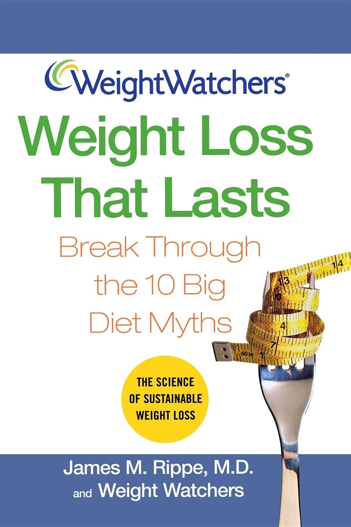 Weight Watchers Weight Loss That Lasts: Break Through the 10 Big Diet Myths (Weight Watchers (Wiley Publishing)),Used