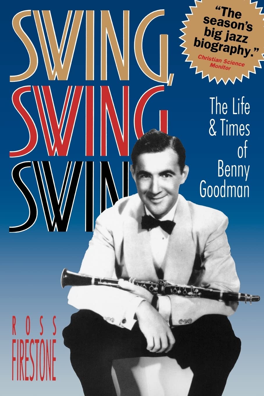 Swing, Swing, Swing: The Life & Times of Benny Goodman,Used