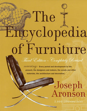 The Encyclopedia of Furniture: Third Edition  Completely Revised,Used