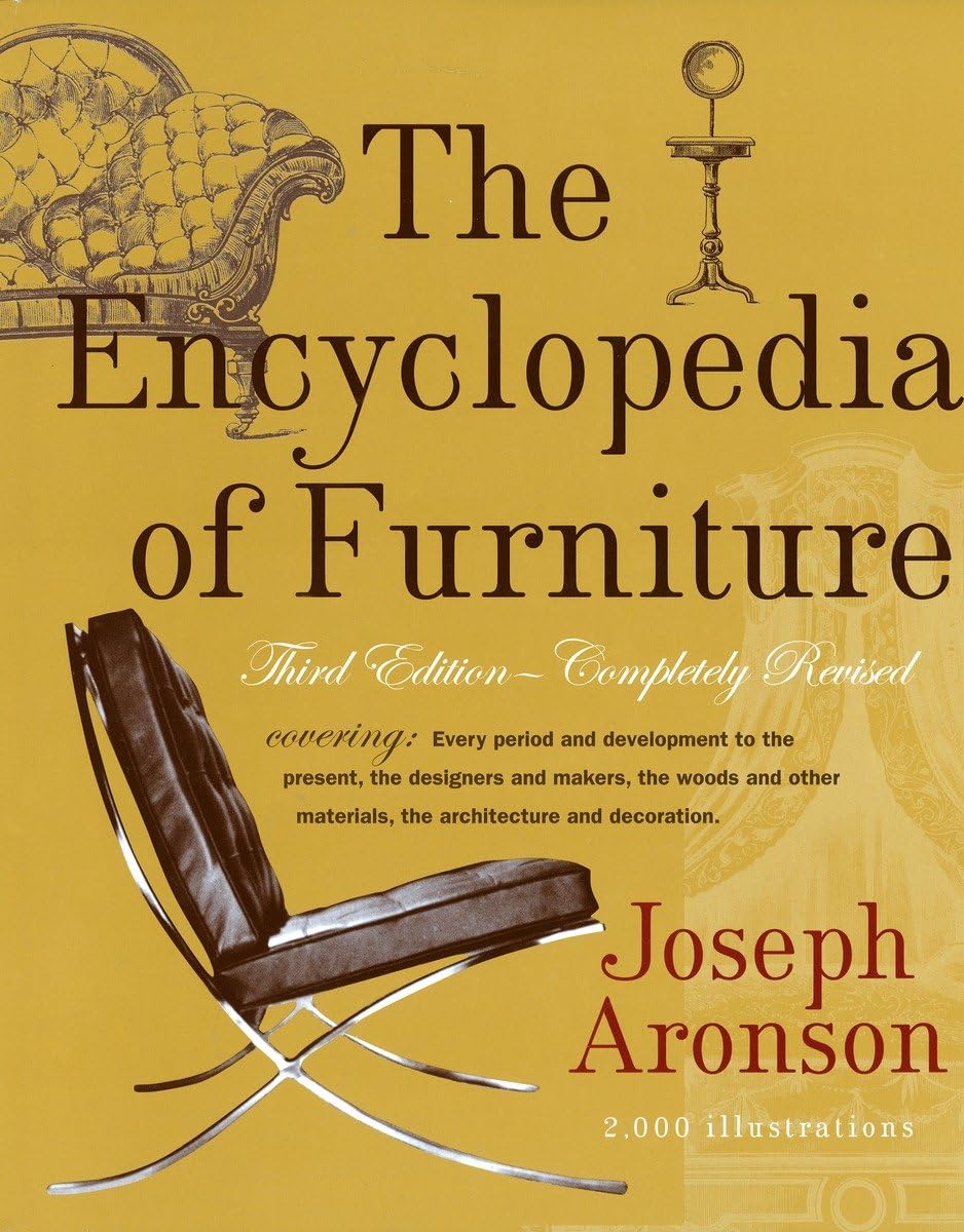 The Encyclopedia of Furniture: Third Edition  Completely Revised,Used