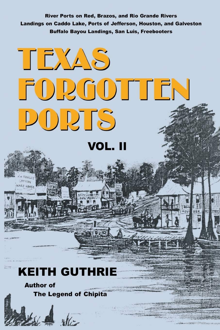 Texas Forgotten Ports  Volume II,Used