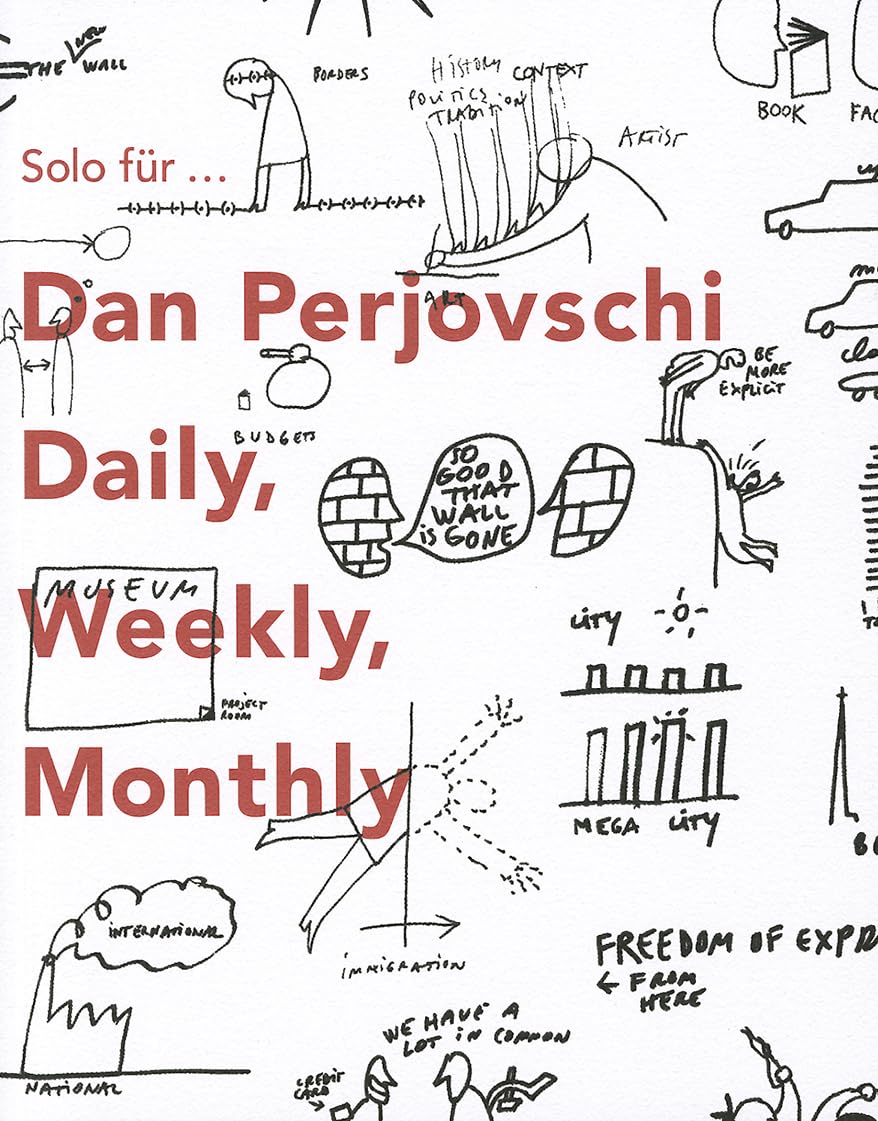 Solo for Dan Perjovschi: Daily Weekly Monthly,Used
