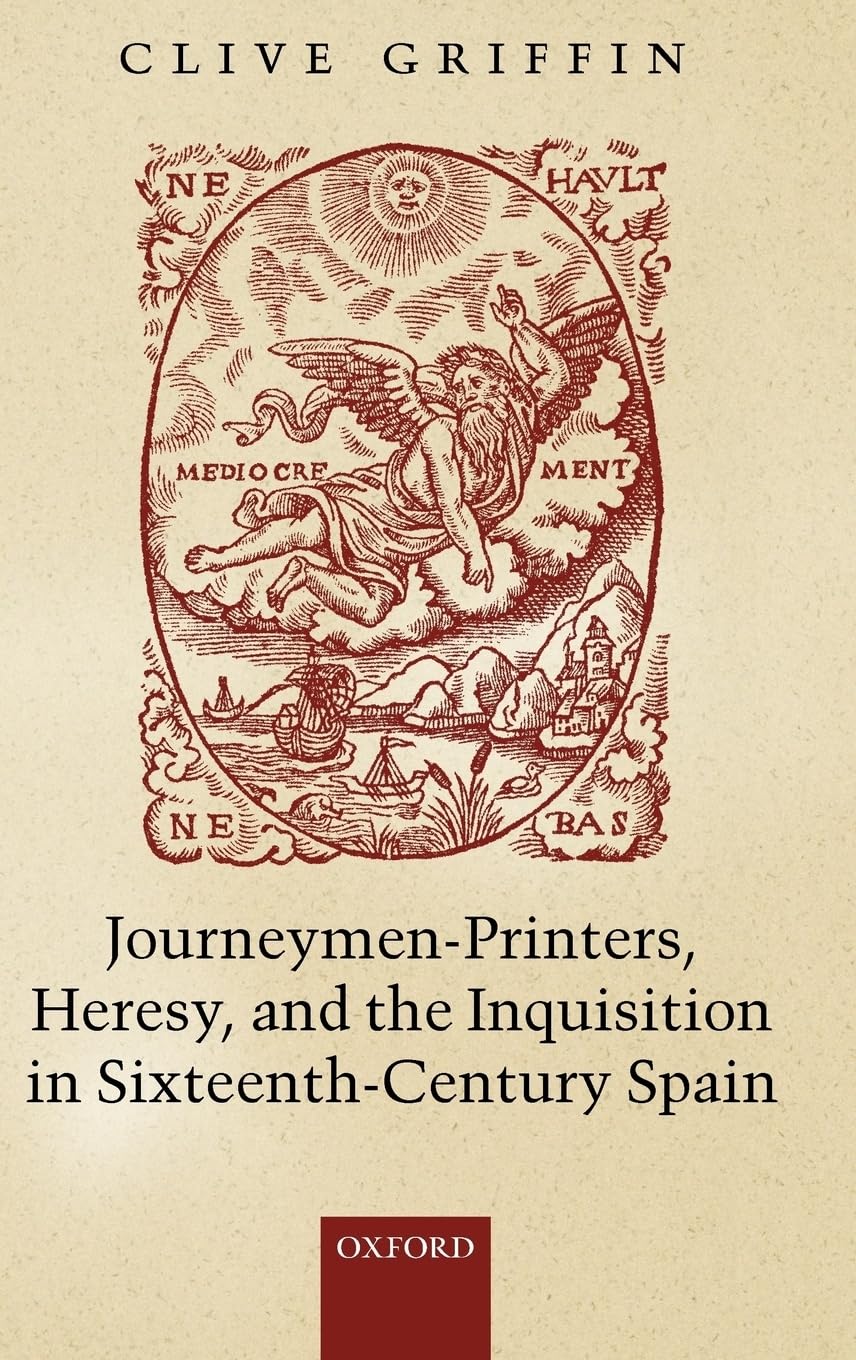 JourneymenPrinters, Heresy, and the Inquisition in SixteenthCentury Spain,Used