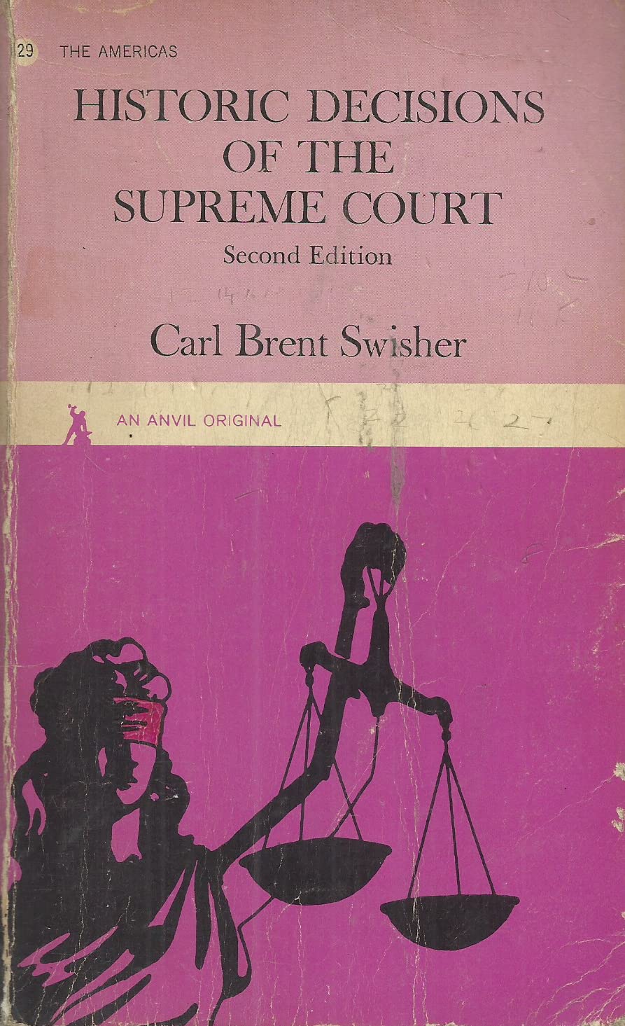 Historic Decisions Of The Supreme Court (The Anvil Series),New