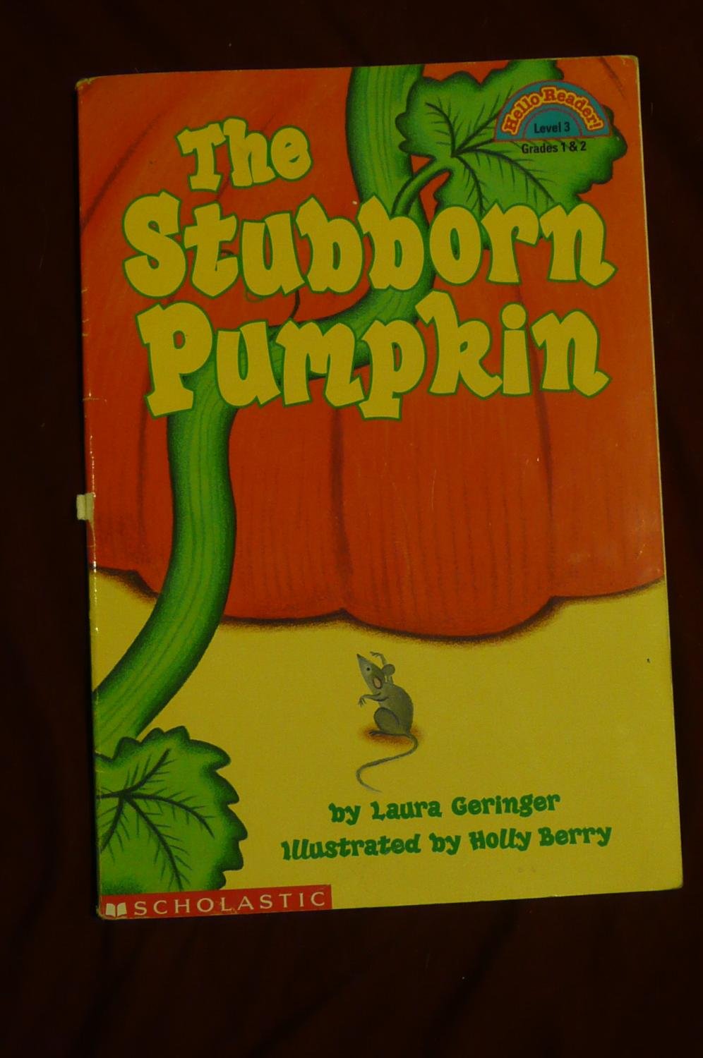The Stubborn Pumpkin (Hello Reader, Level 3),Used