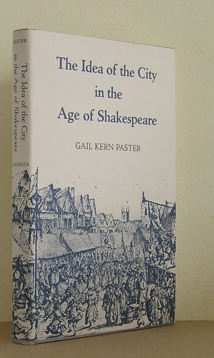 The Idea Of The City In The Age Of Shakespeare,Used