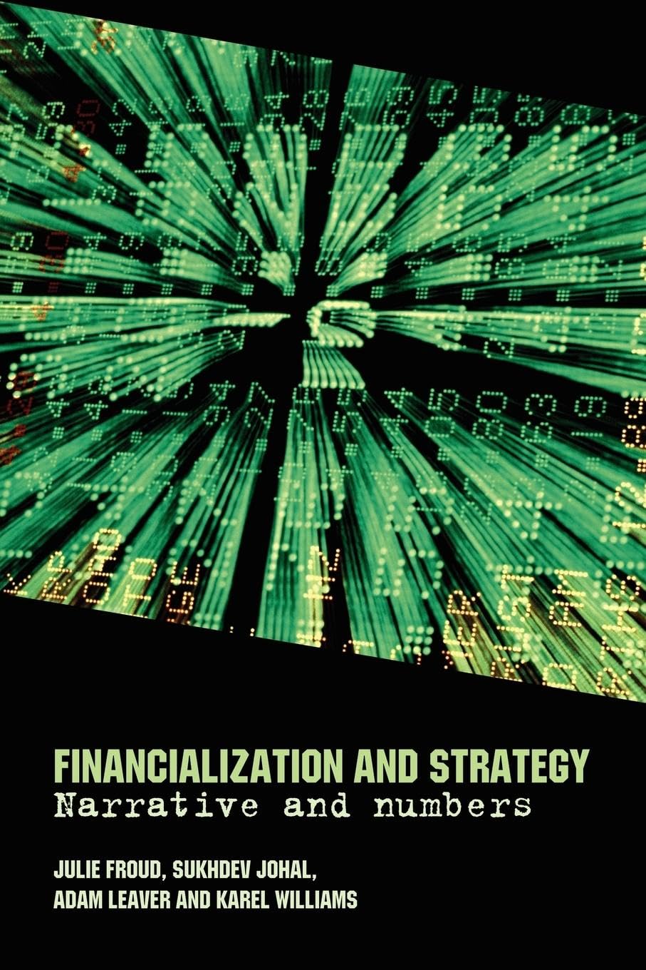 Financialization And Strategy: Narrative And Numbers