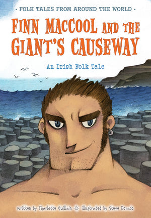 Finn MacCool and the Giant's Causeway: An Irish Folk Tale (Folk Tales from Around the World),Used