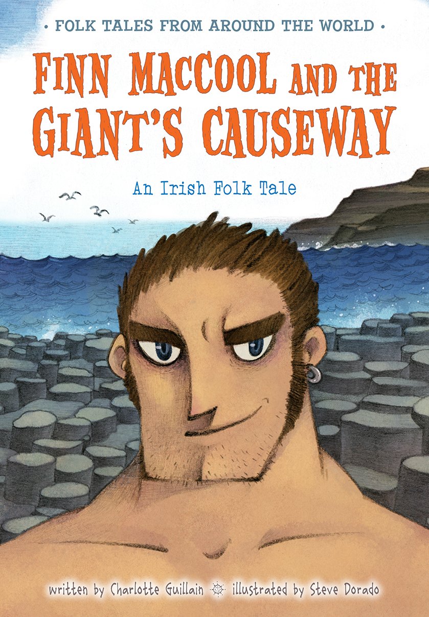 Finn MacCool and the Giant's Causeway: An Irish Folk Tale (Folk Tales from Around the World),Used