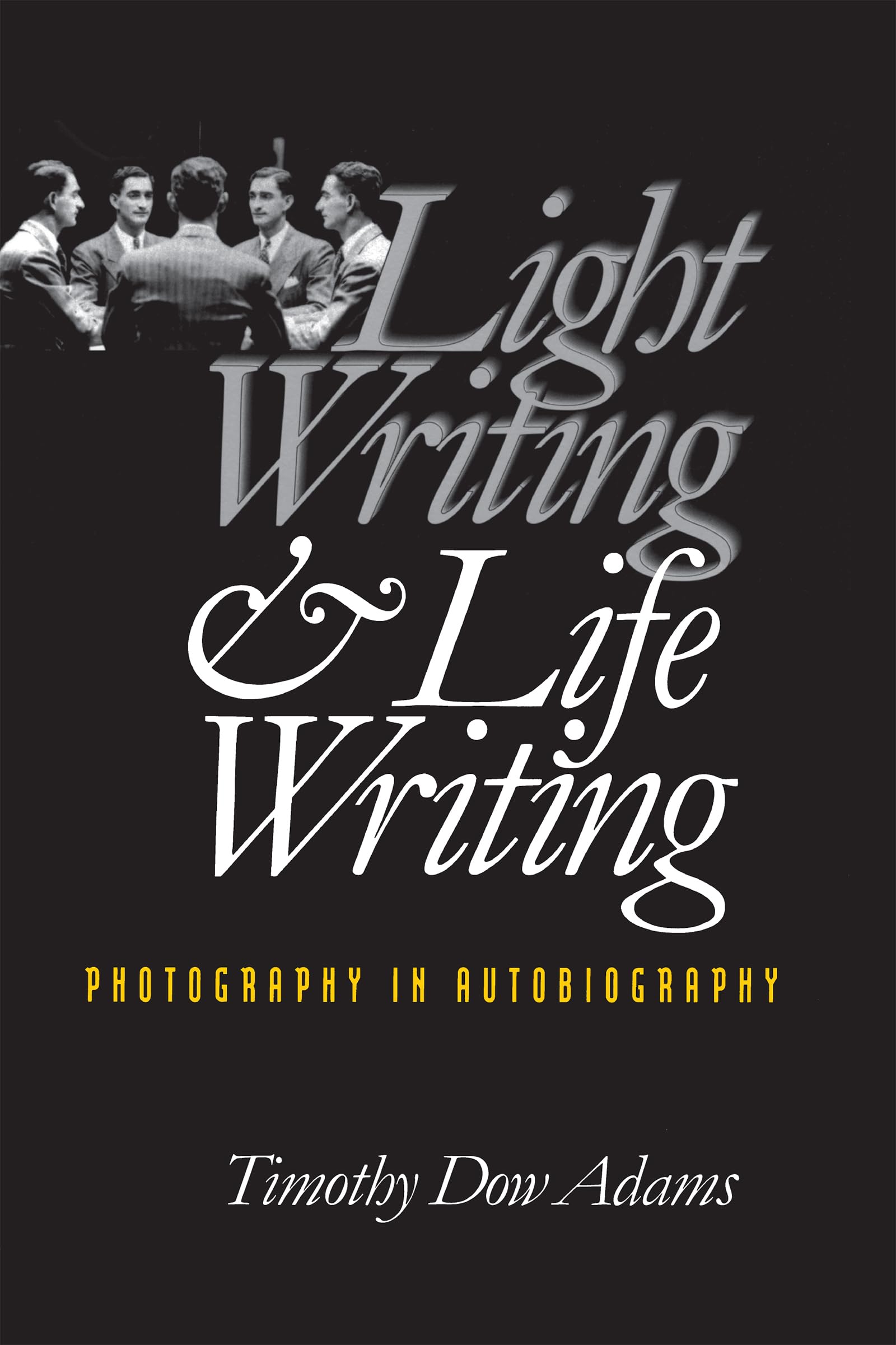 Light Writing And Life Writing: Photography In Autobiography,Used