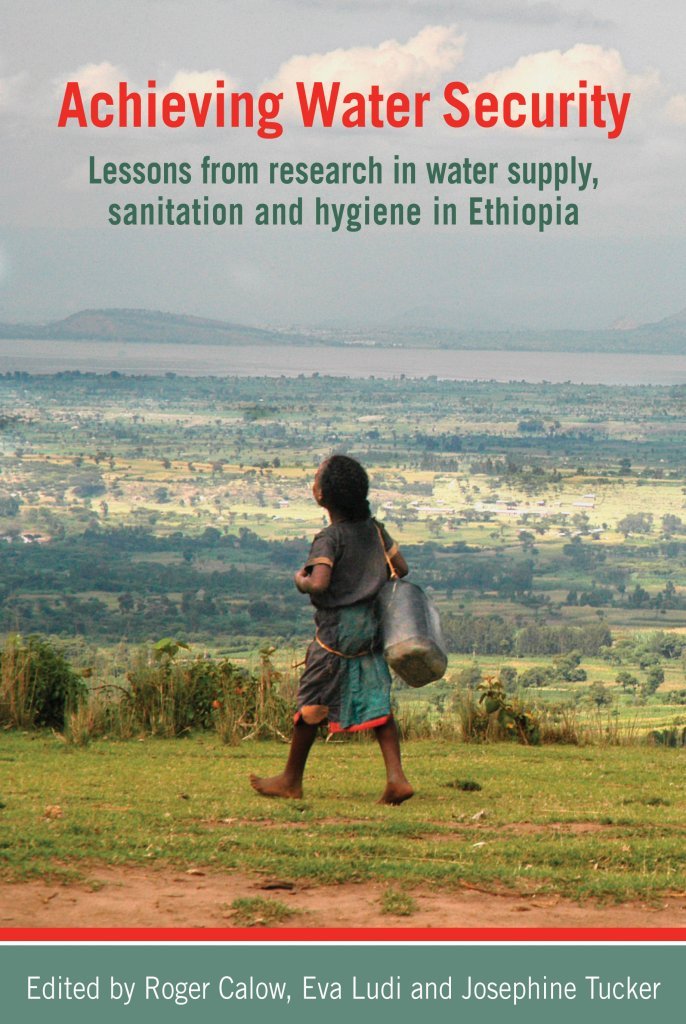 Achieving Water Security: Lessons From Research In Water Supply, Sanitation, And Hygiene In Ethiopia,Used