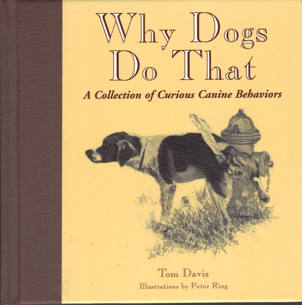 Why Dogs Do That: A Collection of Curious Canine Behaviors,Used