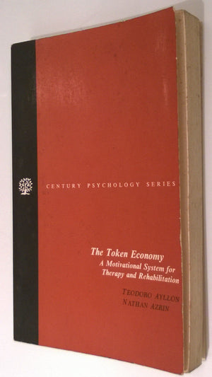 The Token Economy: A Motivational System for Therapy and Rehabilitation,Used