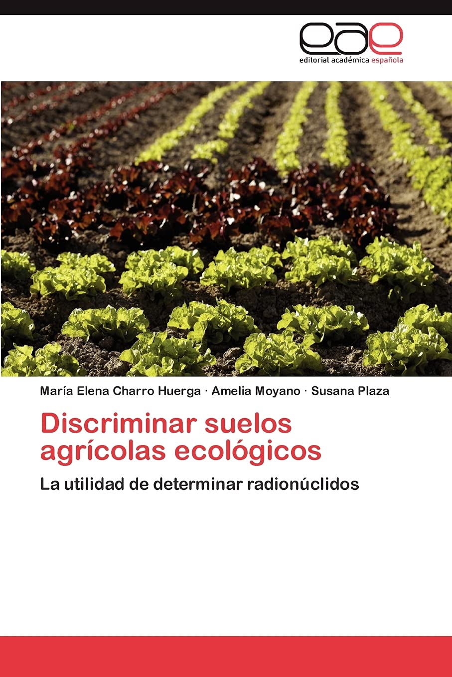 Discriminar suelos agrcolas ecolgicos: La utilidad de determinar radionclidos (Spanish Edition),Used