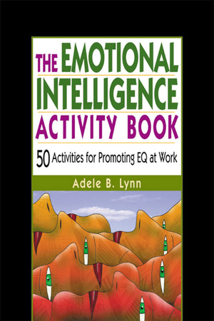 The Emotional Intelligence Activity Book: 50 Activities For Promoting Eq At Work,New