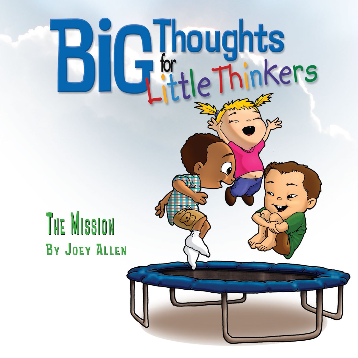 Big Thoughts For Little Thinkers: The Mission,Used