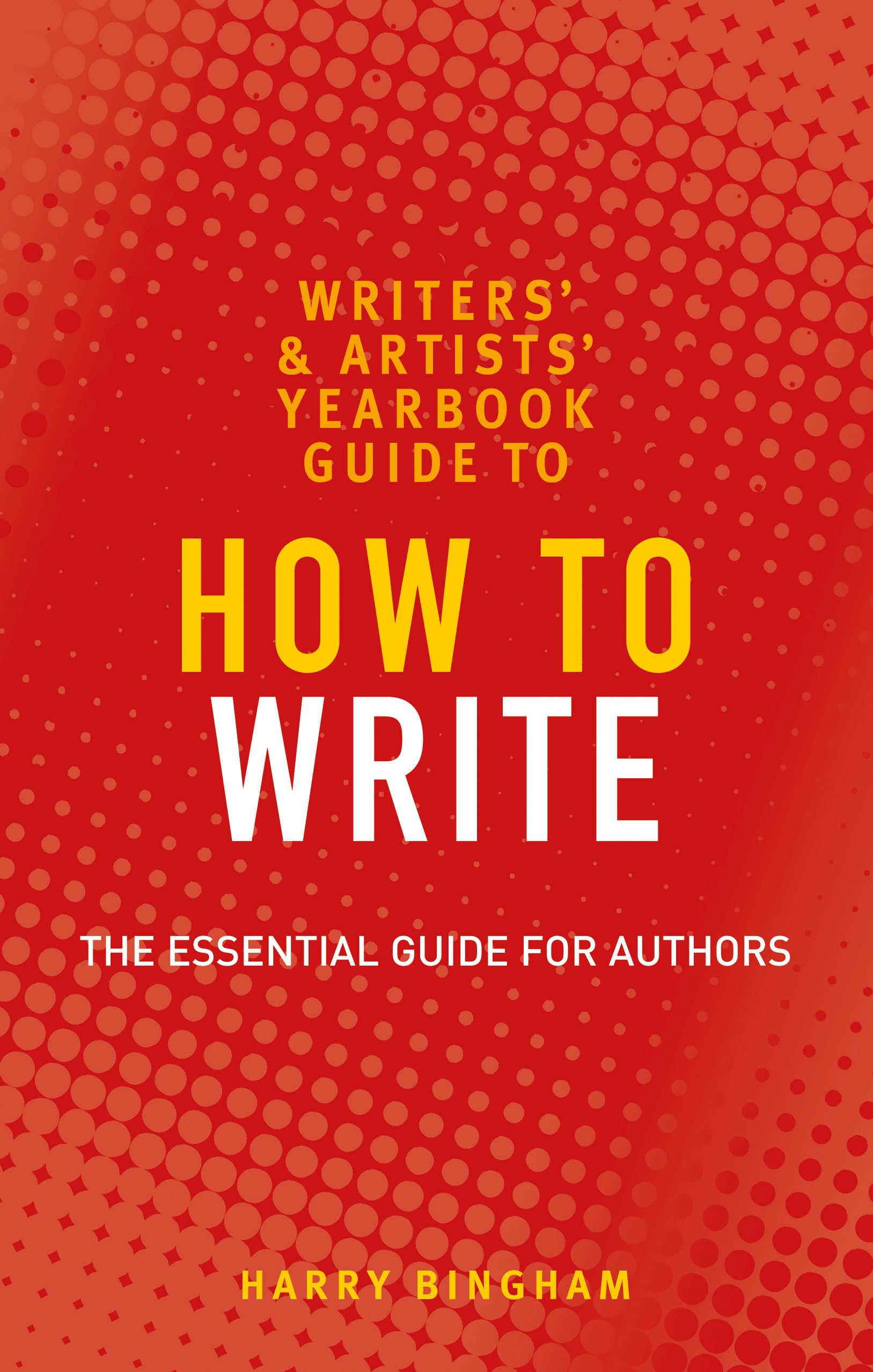 The Writers and Artists Guide to How to Write,Used