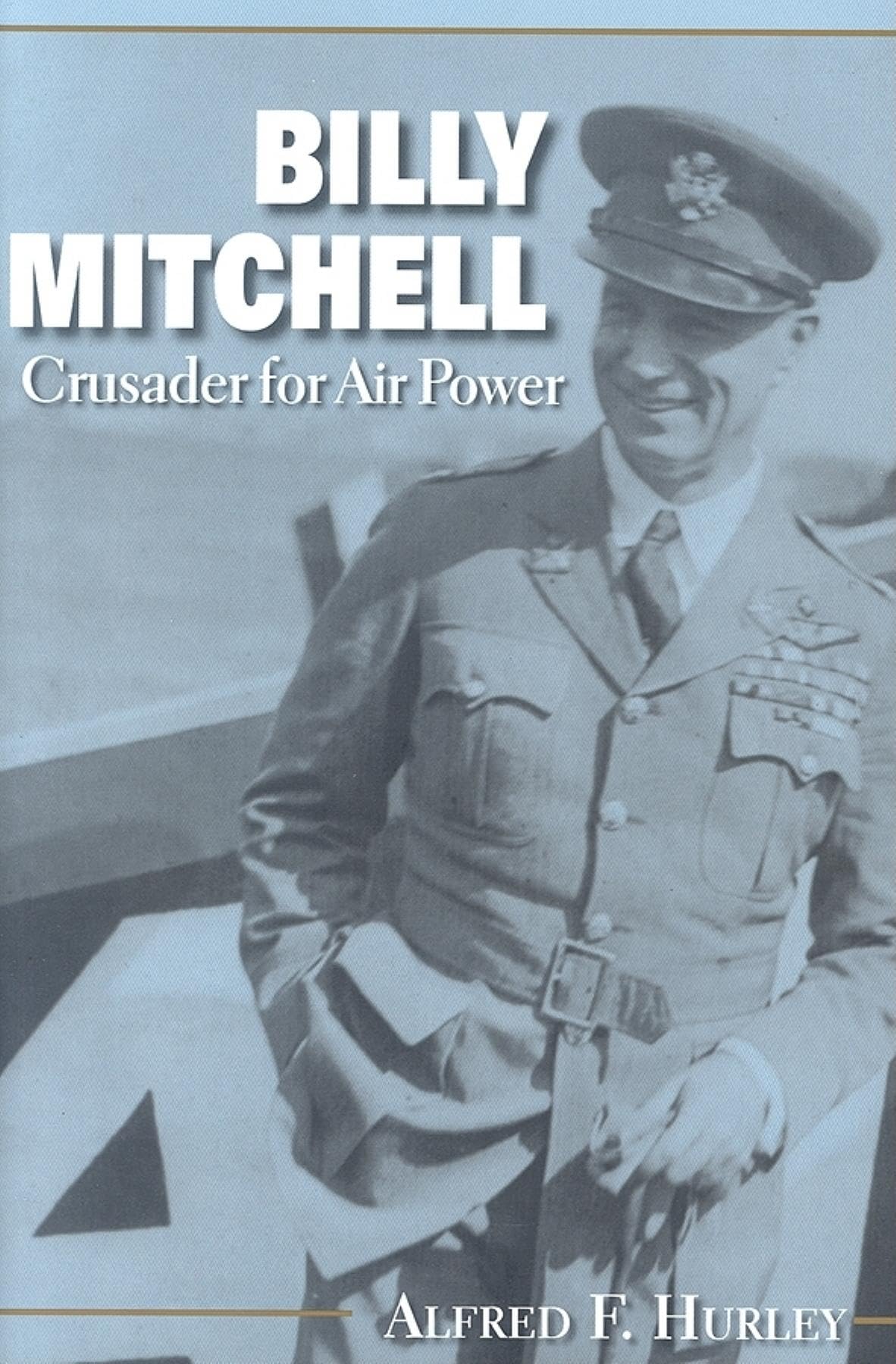 Billy Mitchell: Crusader for Air Power,Used