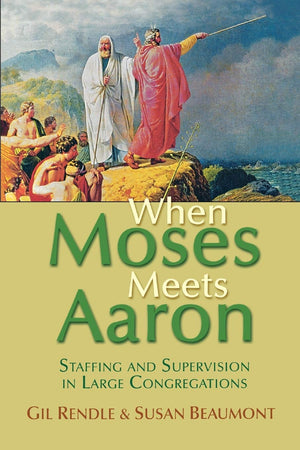 When Moses Meets Aaron: Staffing And Supervision In Large Congregations,Used