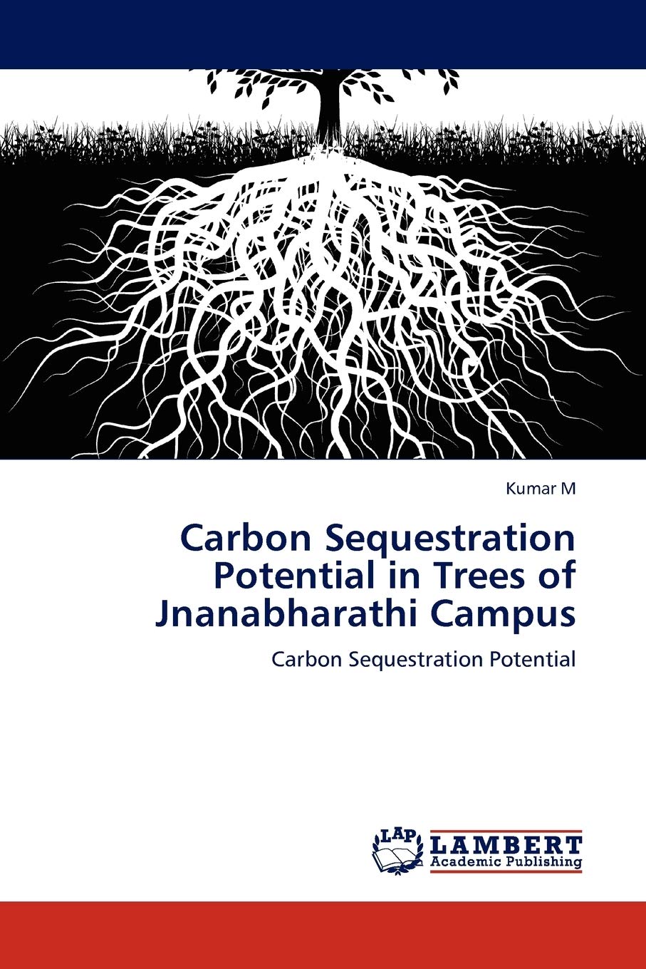 Carbon Sequestration Potential in Trees of Jnanabharathi Campus: Carbon Sequestration Potential,Used
