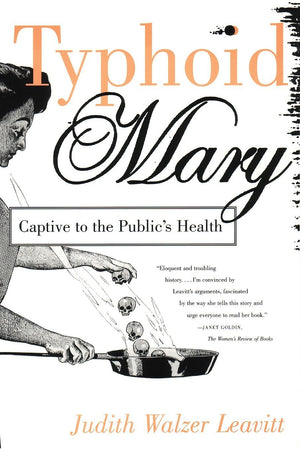 Typhoid Mary: Captive To The Public'S Health,New