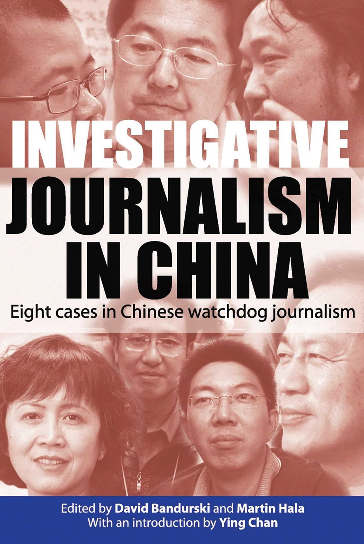 Investigative Journalism in China: Eight Cases in Chinese Watchdog Journalism,Used