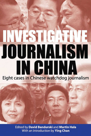 Investigative Journalism in China: Eight Cases in Chinese Watchdog Journalism,Used