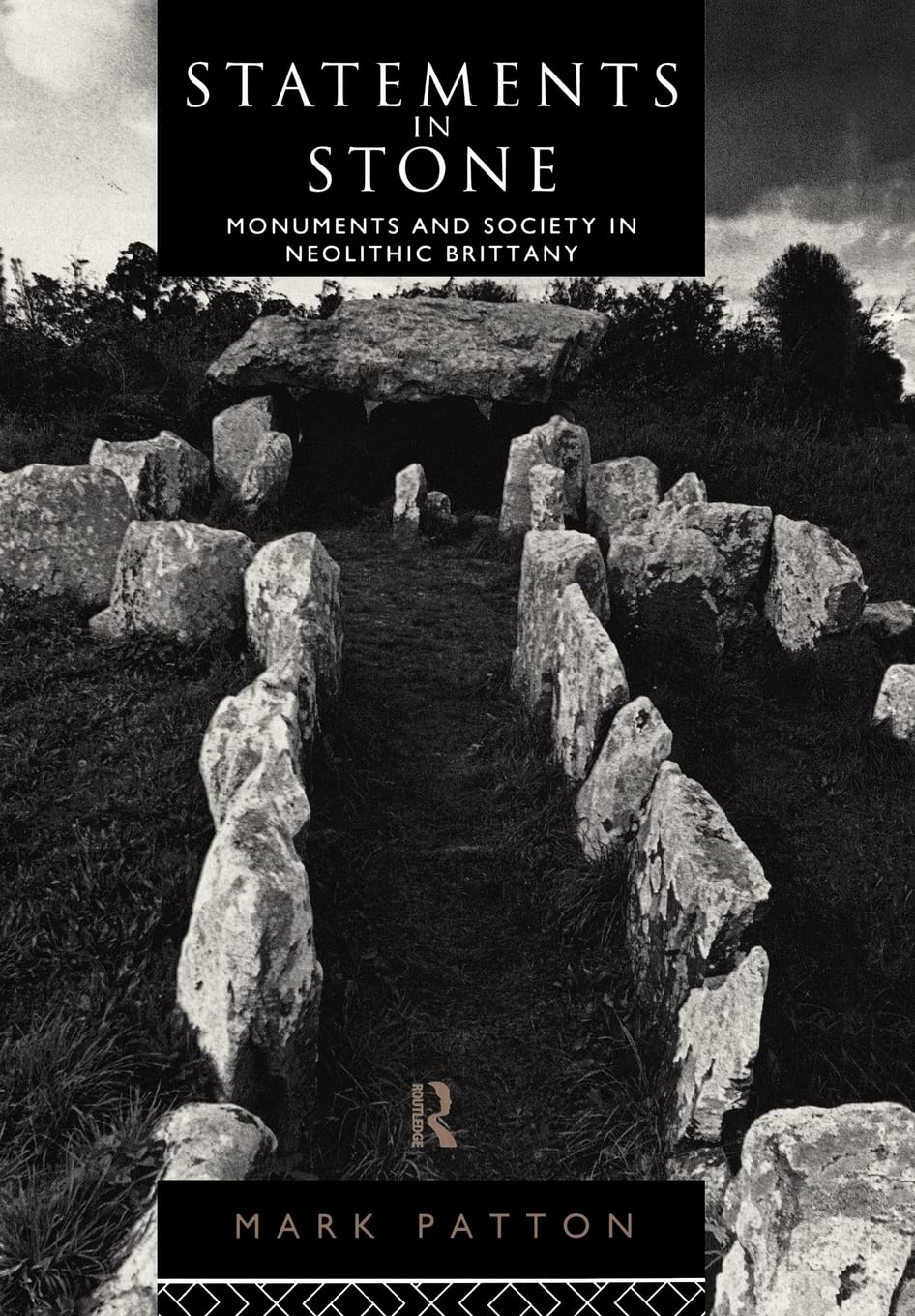 Statements in Stone: Monuments and Society in Neolithic Brittany,Used