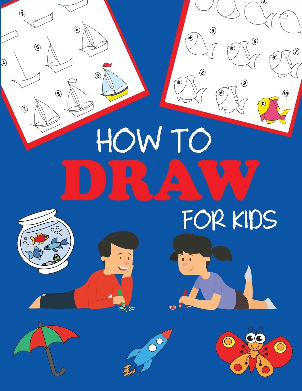 How To Draw For Kids (Stepbystep Drawing Books)