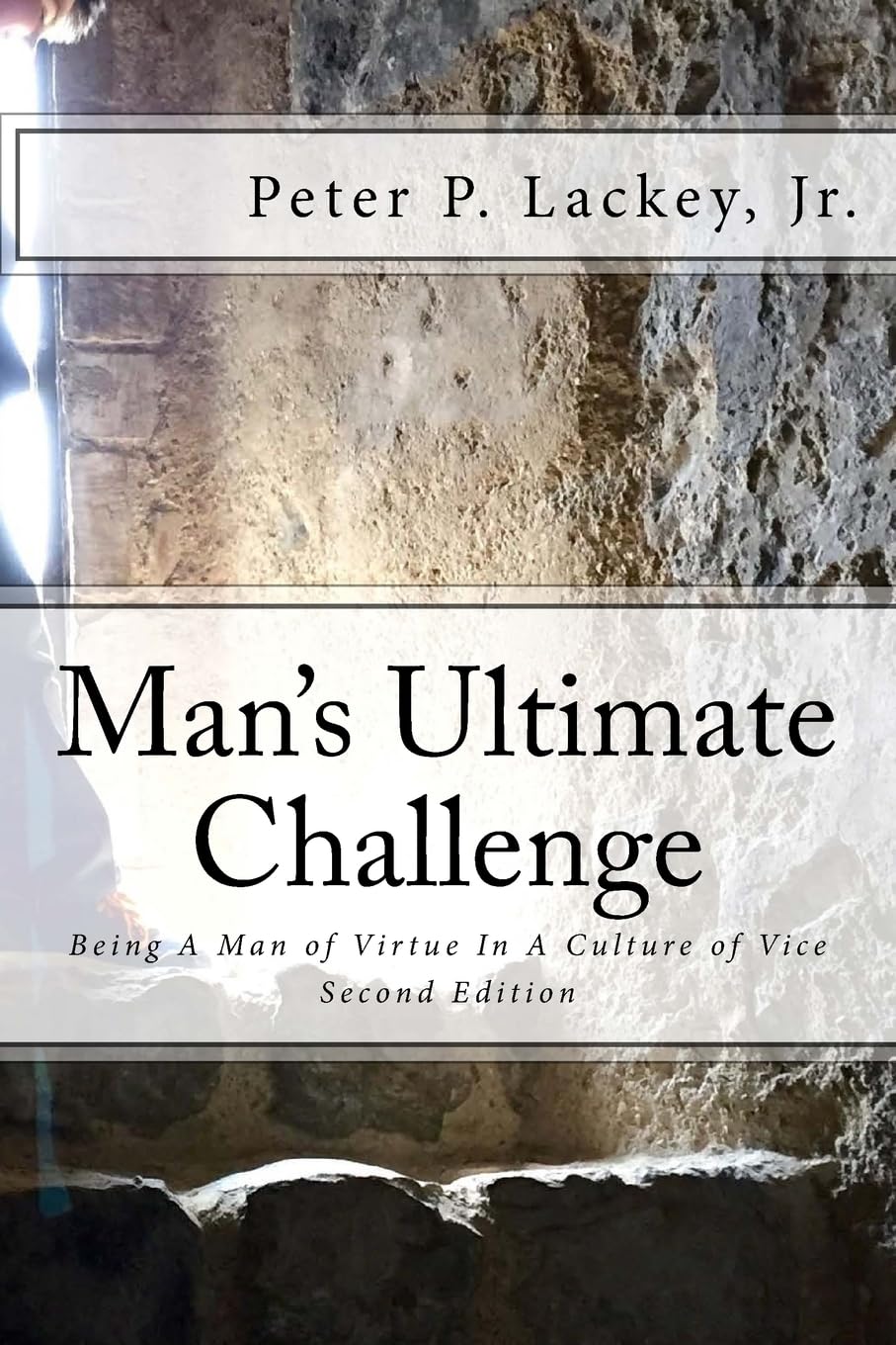 Mans Ultimate Challenge Second Edition: Being A Man of Virtue In A Culture of Vice,Used