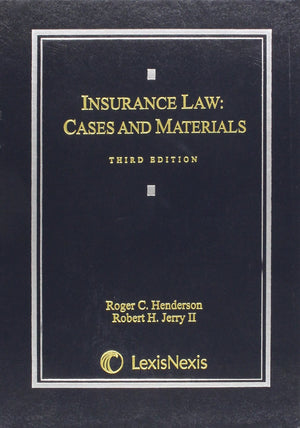 Insurance Law: Cases And Materials, 3Rd Edition,New