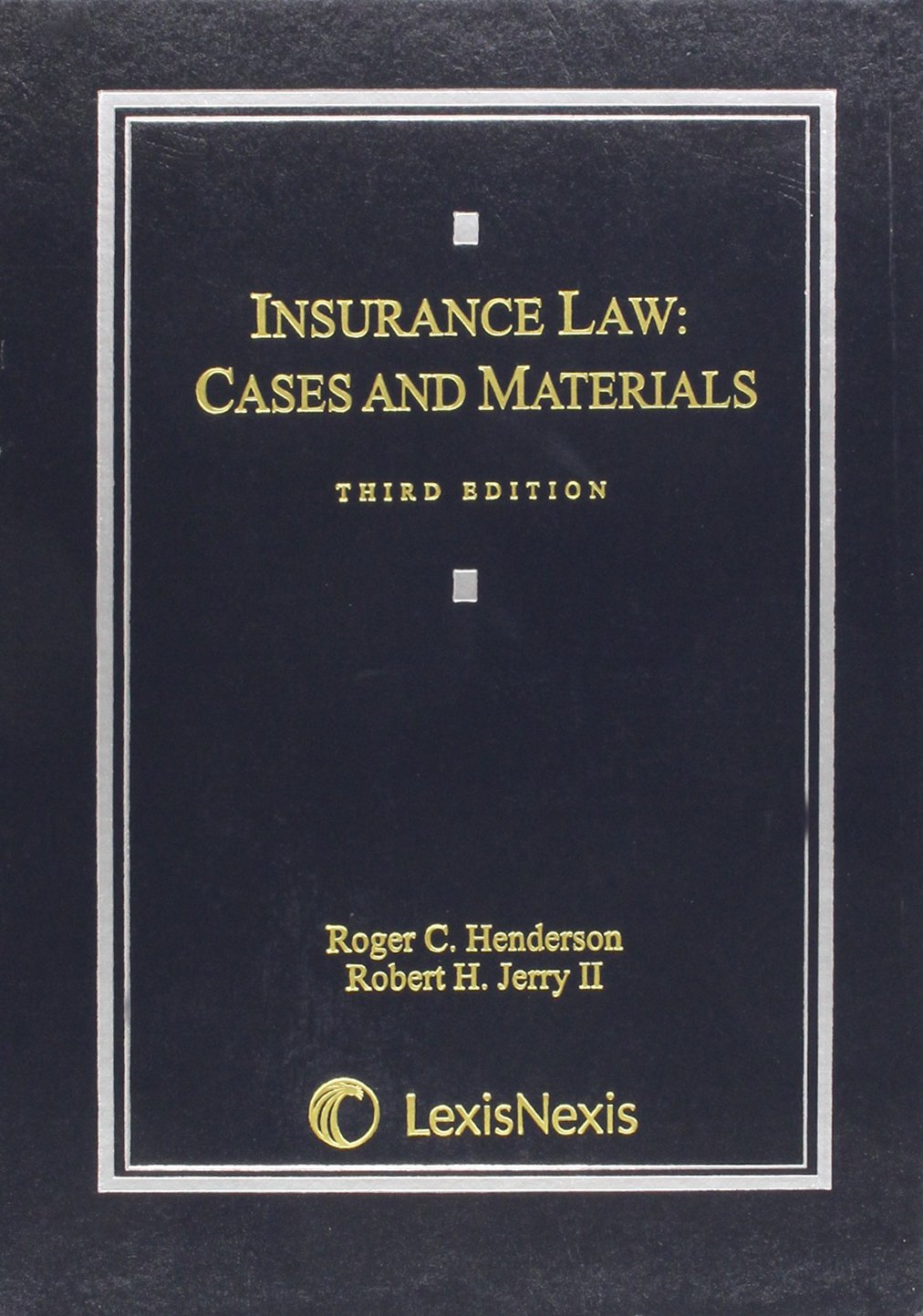 Insurance Law: Cases and Materials, 3rd Edition,Used