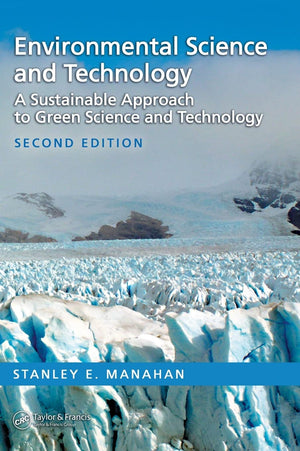 Environmental Science and Technology: A Sustainable Approach to Green Science and Technology, Second Edition,Used