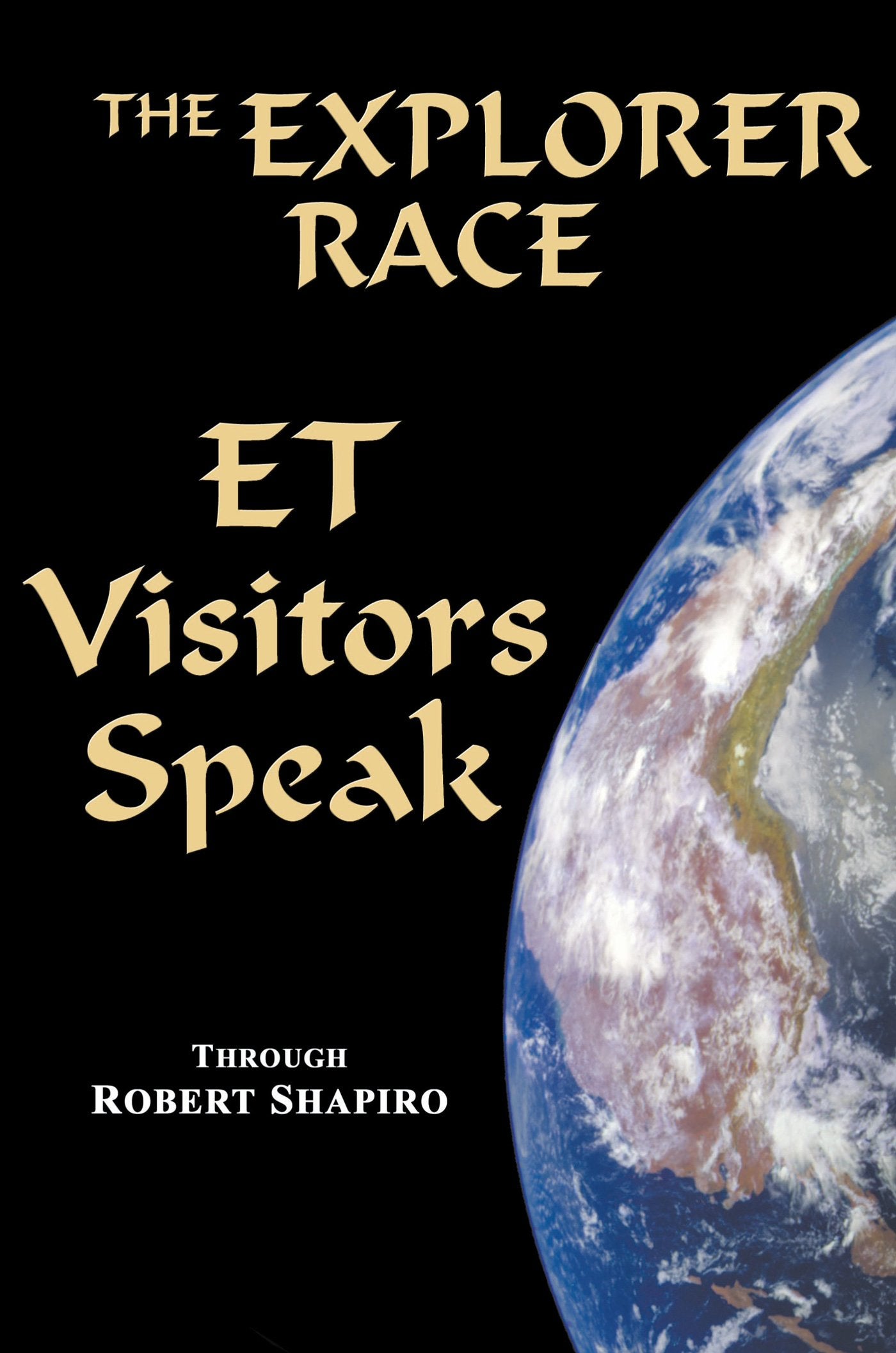 ET Visitors Speak, Volume One (Explorer Race Series, Book 11),Used