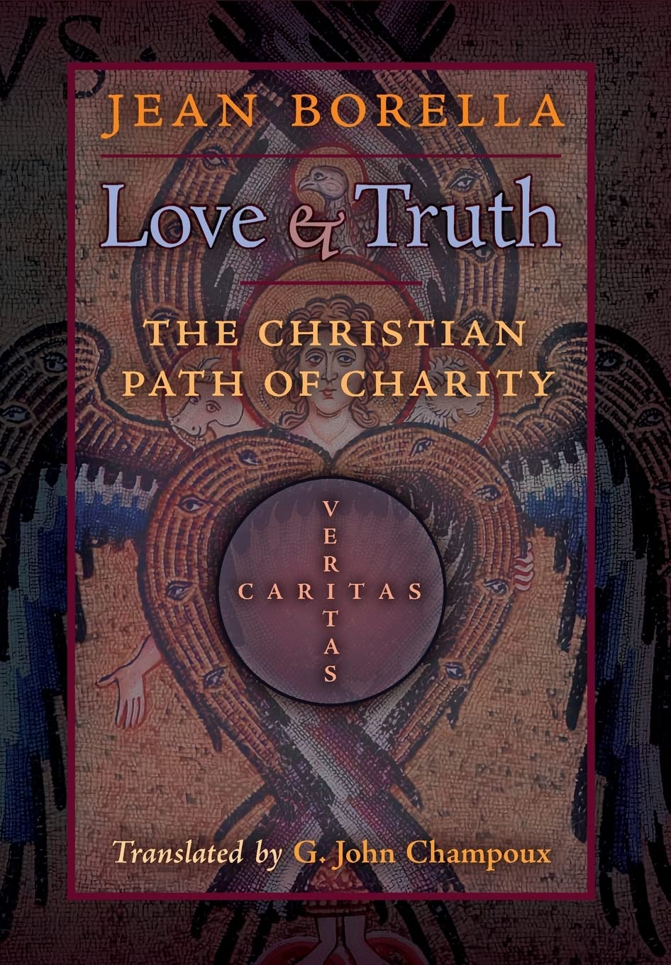 Love and Truth: The Christian Path of Charity,Used
