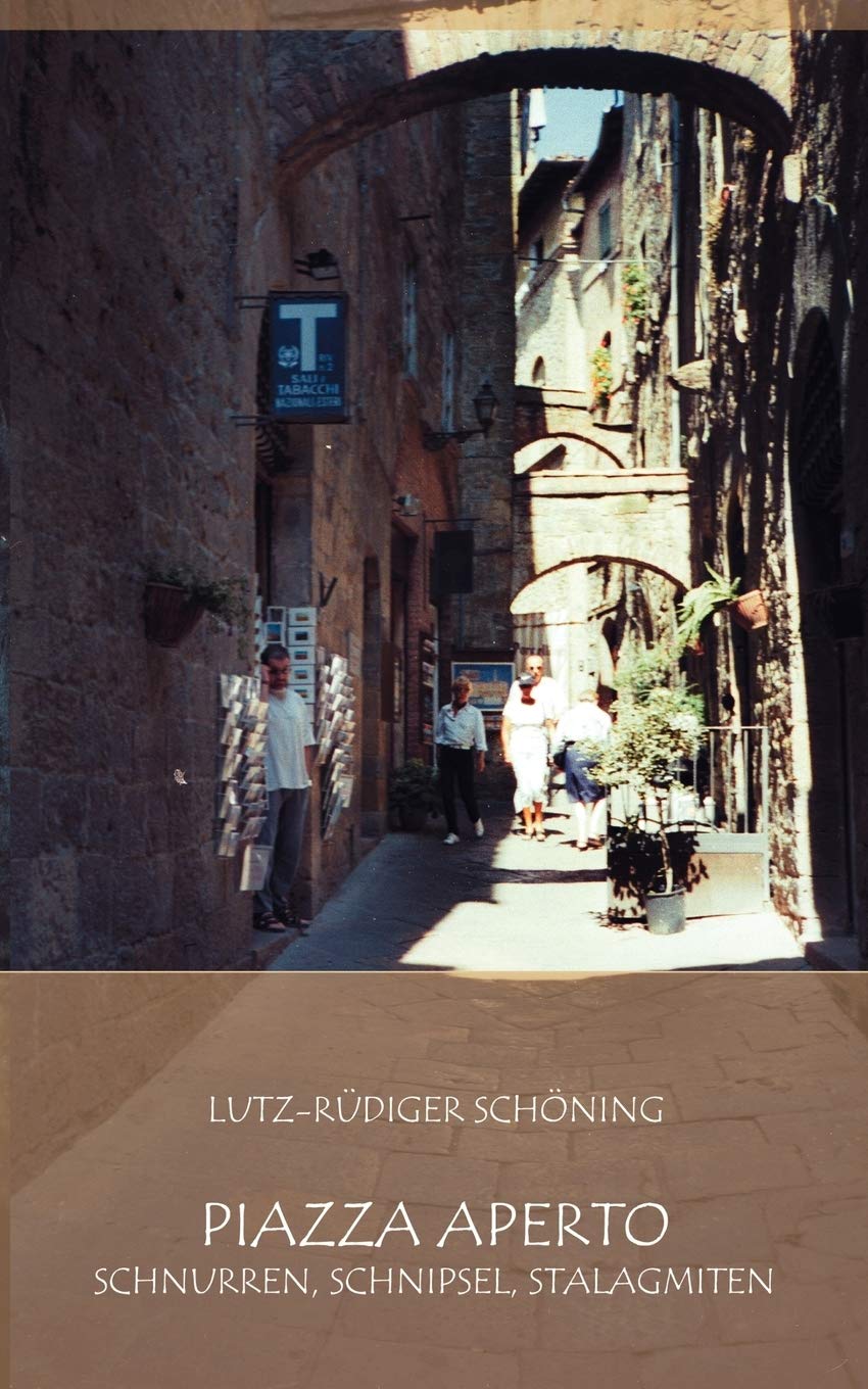 Piazza aperto: Schnurren, Schnipsel, Stalagmiten (German Edition),Used