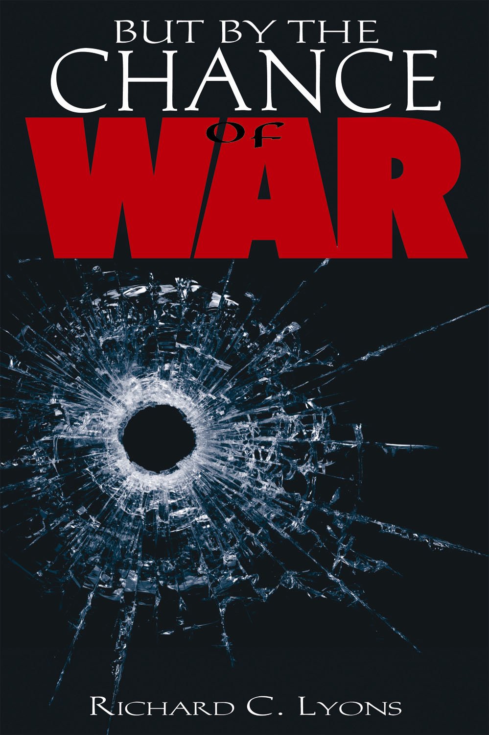 But By The Chance Of War,New