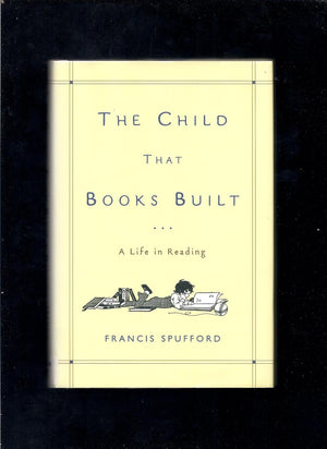The Child That Books Built: A Life in Reading,Used