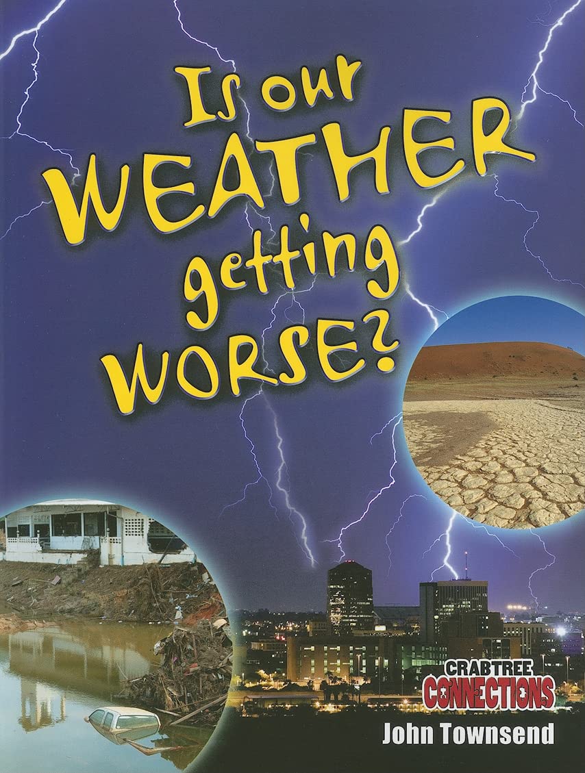 Is Our Weather Getting Worse? (Crabtree Connections Level 2  AboveAverage),Used
