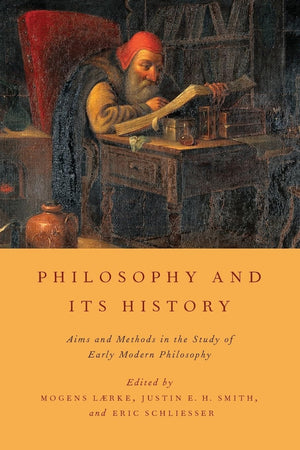 Philosophy and Its History: Aims and Methods in the Study of Early Modern Philosophy,Used