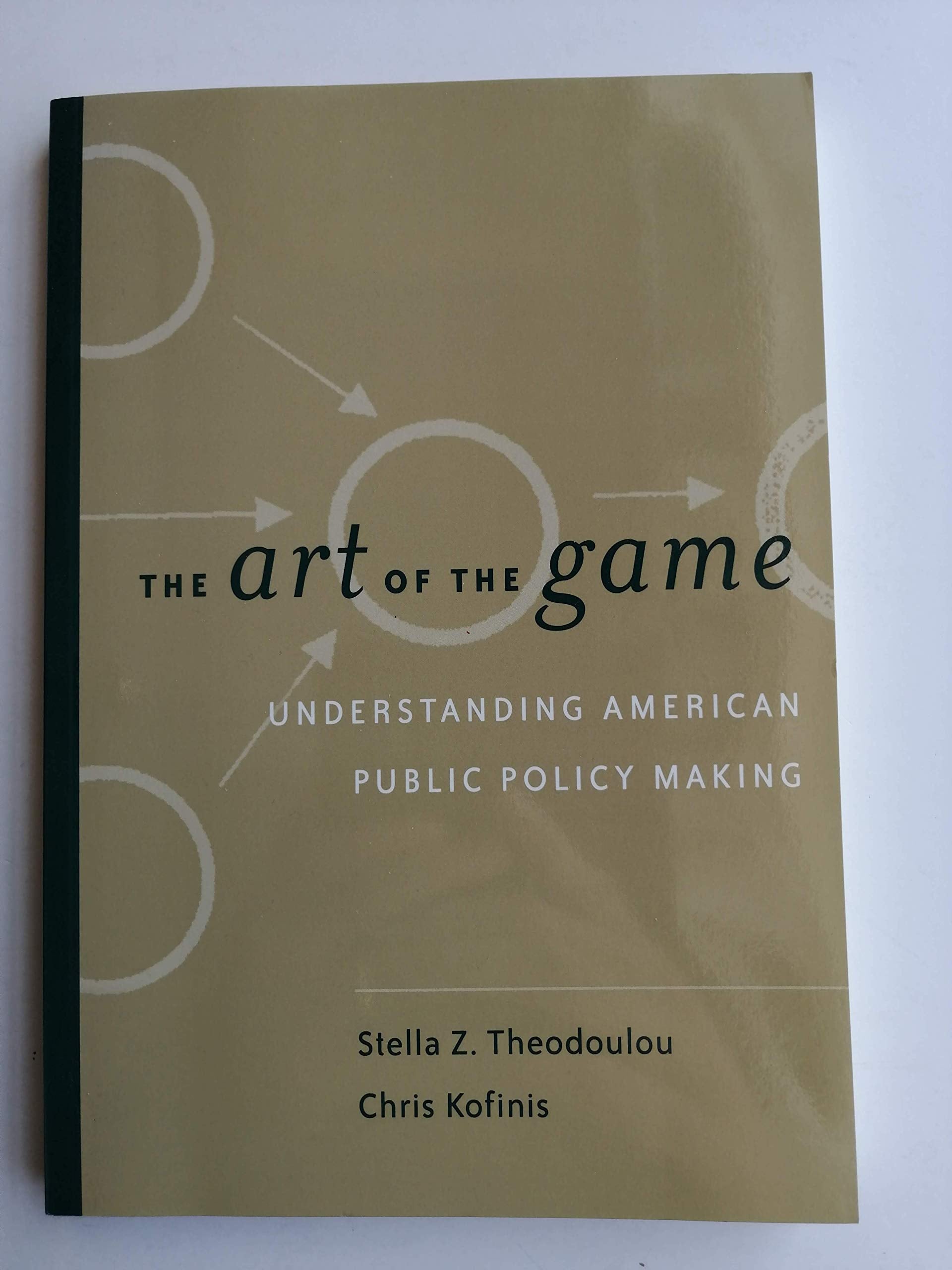 The Art of the Game: Understanding Public Policy (with InfoTrac),Used