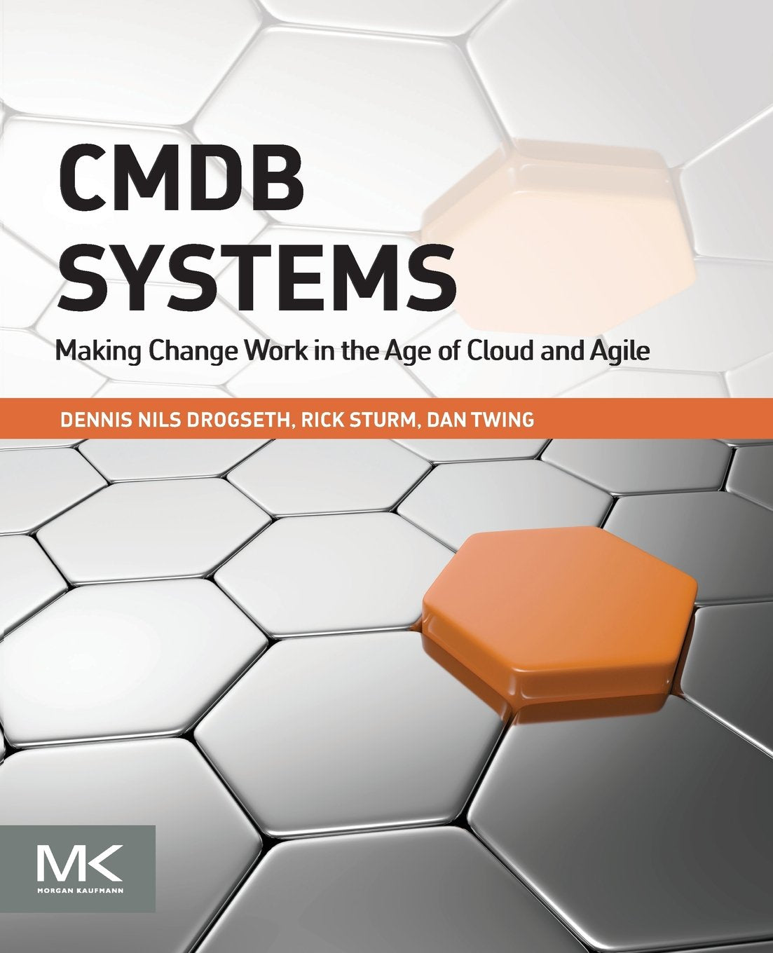 CMDB Systems: Making Change Work in the Age of Cloud and Agile,New