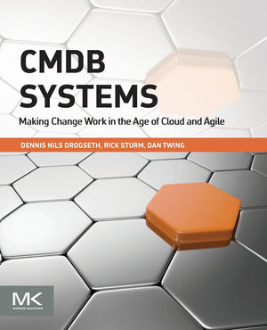 CMDB Systems: Making Change Work in the Age of Cloud and Agile,New