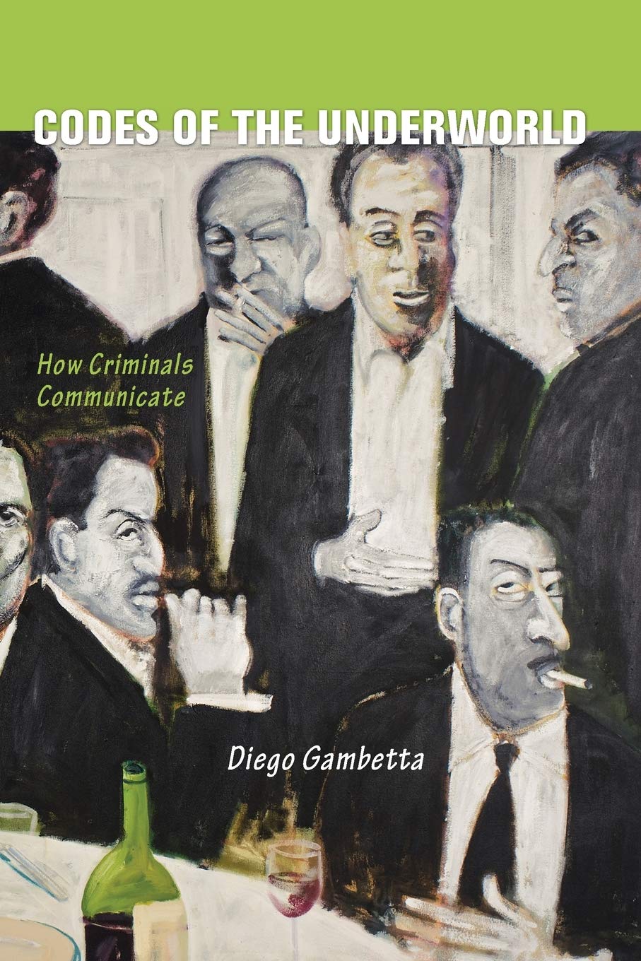 Codes Of The Underworld: How Criminals Communicate,New