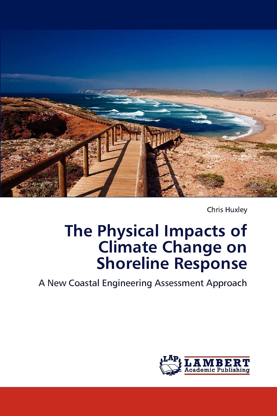 The Physical Impacts of Climate Change on Shoreline Response: A New Coastal Engineering Assessment Approach,Used
