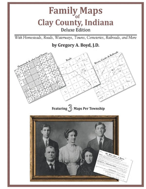 Family Maps of Clay County, Indiana, Deluxe Edition,Used